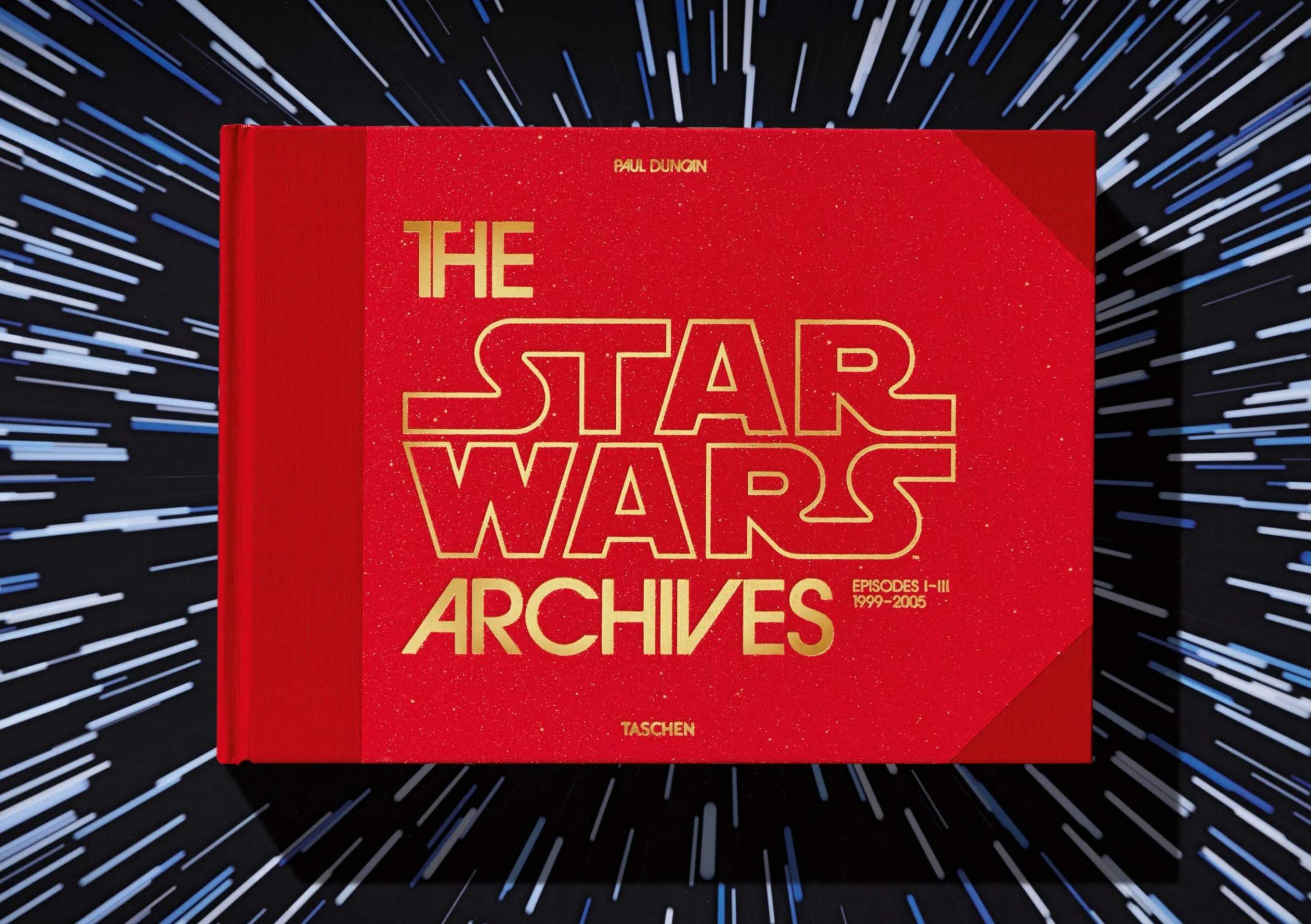 The Star Wars Archives: Volume 2. 1999 - 2005 The Star Wars Archives: Volume 2. 1999 - 2005