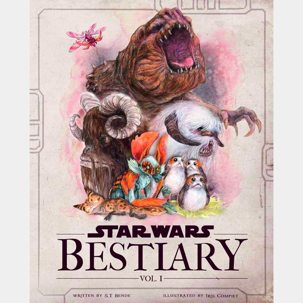 Star Wars: Bestiary Vol. 1 Creatures of the Galaxy