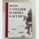 Dans l'atelier d'Armel Gaulme - LIVRE ABÎMÉ (-50 %)