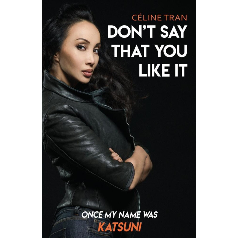 Céline Tran - Don't say that you like it (SIGNED)