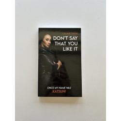 Céline Tran - Don't say that you like it (SIGNED)