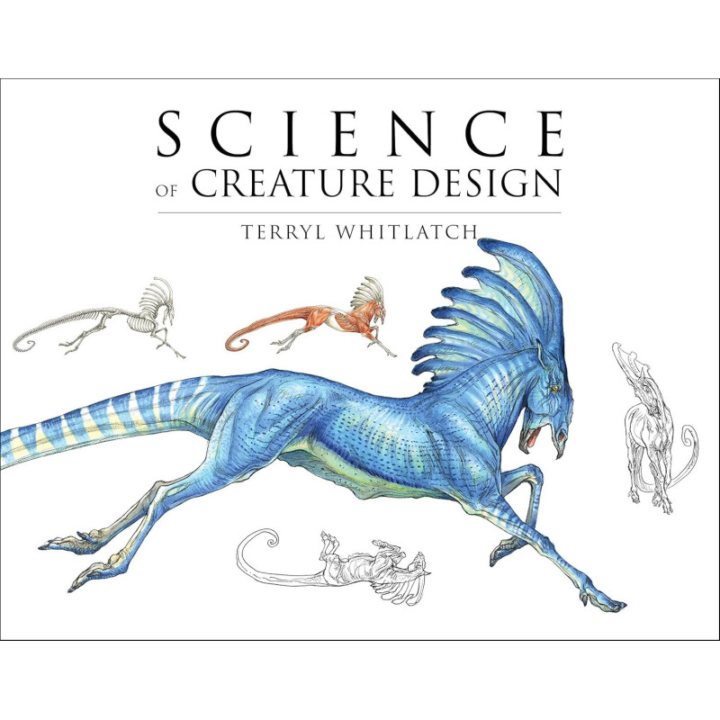 Terryl Whitlatch - Science of Creature Design
