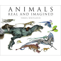 Terryl Whitlatch - Animals Real and Imagined