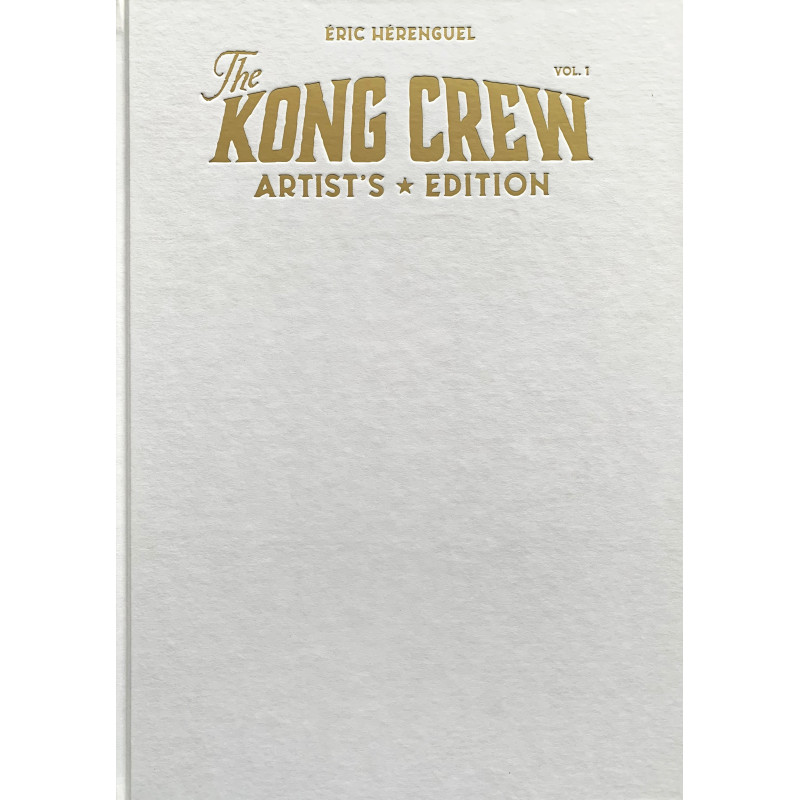 Éric Hérenguel - The Kong Crew - Artist's Edition (Blank Cover)