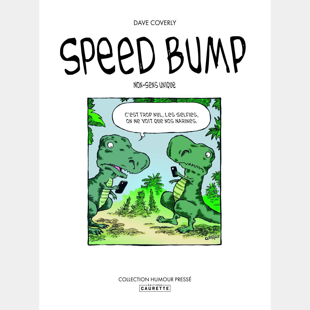 Dave Coverly - Speedbump 1: Non-Sens Unique (précommande)