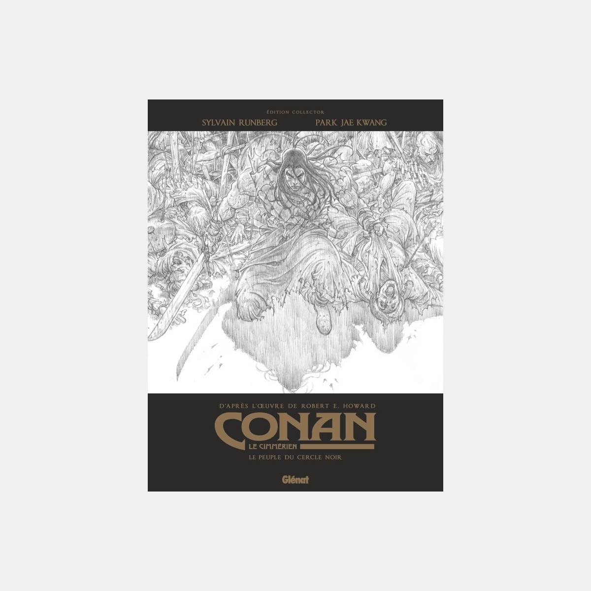 Ja Kwang Park : Conan le Cimmérien - Le Peuple du cercle noir (N&B)