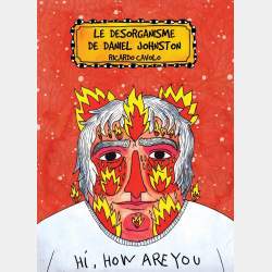 Ricardo Cavolo - Le désorganisme de Daniel Johnston