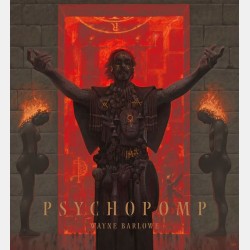 Wayne Barlowe - Psychopomp (précommande)