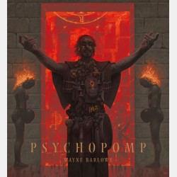 Wayne Barlowe - Psychopomp (Vorbestellung)