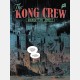 Éric Hérenguel - The Kong Crew Tome 1