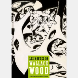 Les mondes de Wallace Wood (French)