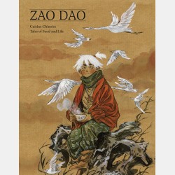 Zao Dao - Cuisine Chinoise: Tales of Food and Life (Anglais)