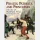 Pirates, Patriots, and Princesses: The Art of Howard Pyle