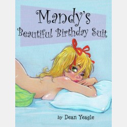 Dean Yeagle - Mandy's Beautiful Birthday Suit - Signed