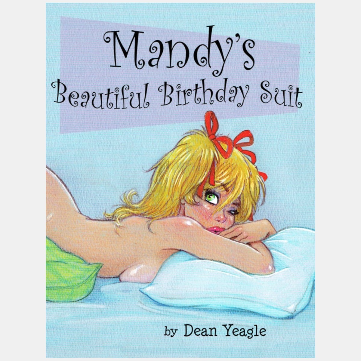 Dean Yeagle - Mandy's Beautiful Birthday Suit - Signed