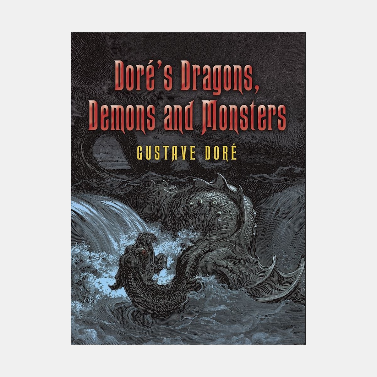 Doré's Dragons, Demons and Monsters