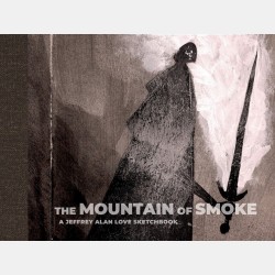 Jeffrey Alan Love - The Mountain of Smoke