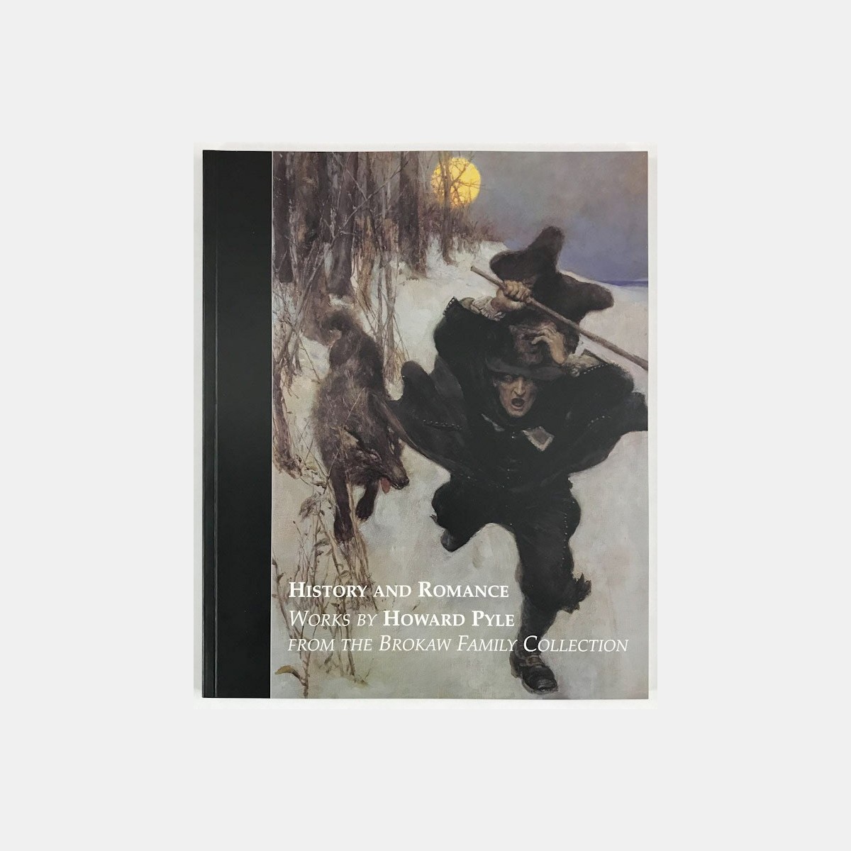 History and Romance: Works by Howard Pyle from the Brokaw Family Collection