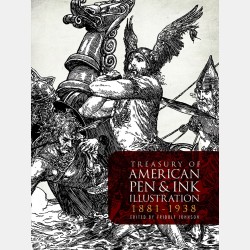 Treasury of American Pen & Ink Illustration (1881-1938) (Anglais)