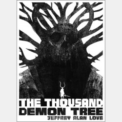 Jeffrey Alan Love - The Thousand Demon Tree